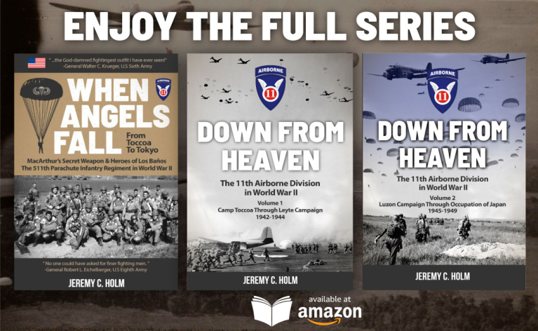 Down From Heaven: a History of the 11th Airborne Division in World War II Volumes 1 & 2